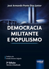 Capa do livro: Democracia Militante e Populismo, Jos� Armando Ponte Dias Junior
