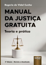 Capa do livro: Manual da Justiça Gratuita, Rogerio de Vidal Cunha
