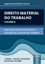 Capa do livro: Direito Material do Trabalho - Volume II, Ipojucan Demétrius Vecchi