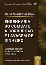 Capa do livro: Engenharia do Combate � Corrup��o e Lavagem de Dinheiro, Rog�rio Augusto Viana Galloro