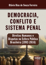Capa do livro: Democracia, Conflito e Sistema Penal, Ot�vio Dias de Souza Ferreira