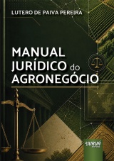 Capa do livro: Manual Jur�dico do Agroneg�cio, Lutero de Paiva Pereira
