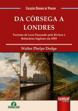 Capa do livro: Da C�rsega a Londres, Walter Phelps Dodge - Tradu��o: Natasha Kormann - Coordena��o e Adapta��o: Giselle Zambiazzi