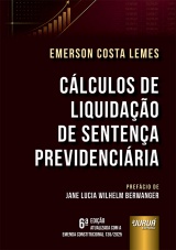 Capa do livro: Cálculos de Liquidação de Sentença Previdenciária, Emerson Costa Lemes
