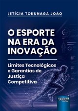 Capa do livro: Esporte na Era da Inovação, O, Letícia Tokunaga João
