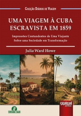 Capa do livro: Uma Viagem � Cuba Escravista em 1859, Julia Ward Howe - Tradu��o: Osvaldo Ferreira de Carvalho