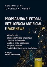 Capa do livro: Propaganda Eleitoral, Intelig�ncia Artificial e Fake News, Newton Lins, Joacinara Jansen