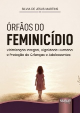 Capa do livro: Órfãos do Feminicídio, Silvia de Jesus Martins