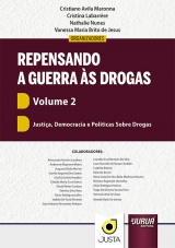 Capa do livro: Repensando a Guerra às Drogas - Volume 2, Organizadores: Cristiano Maronna, Cristina Labarrère, Nathalie Nunes, Vanessa de Jesus