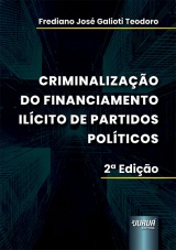 Capa do livro: Criminalização do Financiamento Ilícito de Partidos Políticos, Frediano José Momesso Teodoro