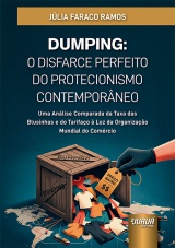 Capa do livro: Dumping: O Disfarce Perfeito do Protecionismo Contempor�neo, J�lia Faraco Ramos
