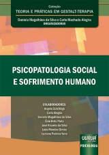 Capa do livro: Psicopatologia Social e Sofrimento Humano, Organizadoras: Daniela Magalh�es da Silva, Carla Machado Alegria