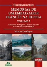 Capa do livro: Memórias de um Embaixador Francês na Rússia - Volume 3, Maurice Paléologue - Tradução: Caio Zambiazzi - Coordenadora/Adaptadora: Giselle Zambiazzi