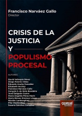 Capa do livro: Crisis de la Justicia y Populismo Procesal, Director: Francisco Narváez Gallo