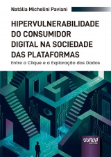 Capa do livro: Hipervulnerabilidade do Consumidor Digital na Sociedade das Plataformas, Nat�lia Michelini Paviani