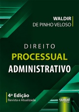 Capa do livro: Direito Processual Administrativo, Waldir de Pinho Veloso