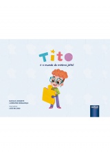 Capa do livro: Tito e o Mundo do Mesmo Jeito!, Natalie Brito Araripe, Lorrayne Paula Bragança Rodrigues de Almeida - Ilustradora: Laís Bicudo