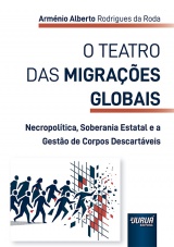 Capa do livro: Teatro das Migra��es Globais, O, Arm�nio Alberto Rodrigues da Roda