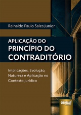 Capa do livro: Aplicação do Princípio do Contraditório, Reinaldo Paulo Sales Junior