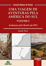 Capa do livro: Uma Viagem de Aventuras pela Am�rica do Sul - Volume 2, Annie Peck - Tradu��o: Isadora Boni - Coordenadora/Adaptadora: Giselle Zambiazzi