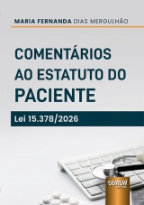 Capa do livro: Comentários ao Estatuto do Paciente, Maria Fernanda Dias Mergulhão
