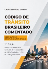Capa do livro: Código de Trânsito Brasileiro Comentado e Legislação Complementar Online, Ordeli Savedra Gomes