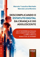 Capa do livro: Descomplicando o Estatuto Digital da Criança e do Adolescente, Marcelo Tossulino Machado, Marcela Lúcia Moretto