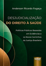 Capa do livro: Desjudicializa��o do Direito � Sa�de, Anderson Ricardo Foga�a